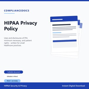 May include: A digital document template titled HIPAA Privacy Policy by COMPLIANCEDOCS. The text includes uses and disclosures of PHI, minimum necessary, and patient rights. Features include buttons for 1 editable document, editable in Word, and Word use today.