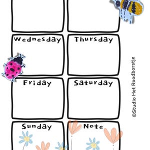 May include: A weekly planner sheet with black-bordered boxes for each day of the week and a note section. It features a yellow and black bee, a pink ladybug, and light blue and orange flowers. The text reads Week, Monday, Tuesday, Wednesday, Thursday, Friday, Saturday, Sunday, Note, and ©Studio Het Roodborstje.