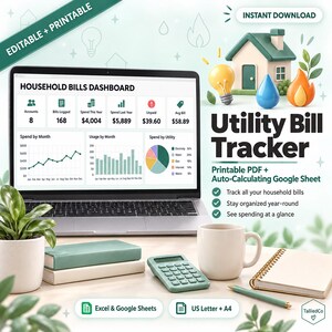 May include: A laptop displaying a Household Bills Dashboard with charts and data, next to a green calculator, a white mug, a notebook, and a pen. The text reads Utility Bill Tracker, Printable PDF + Auto-Calculating Google Sheet, and Excel & Google Sheets.