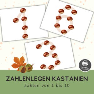 Könnte beinhalten: Lernkarten mit den Zahlen 1, 3 und 6, die aus braunen Kastanien gelegt sind. Die Karten zeigen den Text ZAHLENLEGEN KASTANIEN Zahlen von 1 bis 10 und ein Symbol für digitalen Download. Ein Kastanienblatt und zwei stachelige Hüllen sind zu sehen.