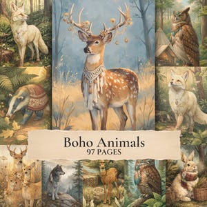 May include: A digital collection of 97 pages titled Boho Animals featuring illustrations of a deer with antlers, a fox, an owl, a badger, a wolf, and a rabbit in forest settings. The images display animals adorned with decorative accessories.