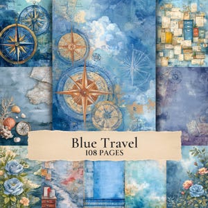 Könnte beinhalten: Eine Sammlung von Reisetagebuchseiten in Blautönen mit Aquarellillustrationen von Kompassen, Seekarten, alten Dokumenten und Blumenmotiven. Der zentrale Text lautet Blue Travel 108 PAGES auf einem Hintergrund aus zerrissenem Papier.