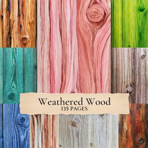 May include: A digital collection of 135 pages featuring various weathered wood textures in colors including brown, pink, green, teal, blue, gray, and orange. Each section displays distinct wood grain patterns, knots, and vertical plank lines.