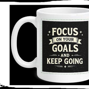 Tazza con citazione motivazionale "Concentrati sui tuoi obiettivi e non mollare"