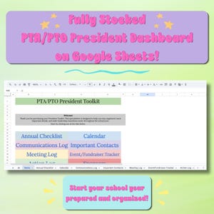 May include: A digital Google Sheets dashboard for PTA/PTO presidents featuring a toolkit with tabs for an annual checklist, calendar, communications log, important contacts, meeting log, and event/fundraiser tracker, with text Fully Stocked PTA/PTO President Dashboard on Google Sheets!