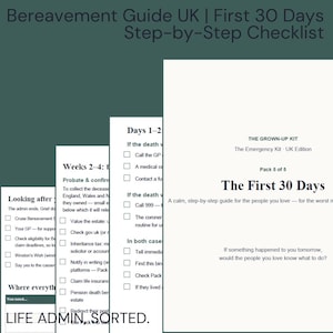 Pode incluir: Um documento de papel branco intitulado Bereavement Guide UK | First 30 Days Step-by-Step Checklist. O documento inclui seções intituladas The Grown-Up Kit, The Emergency Kit UK Edition, Pack 5 of 5, The First 30 Days e Life Admin Sorted.