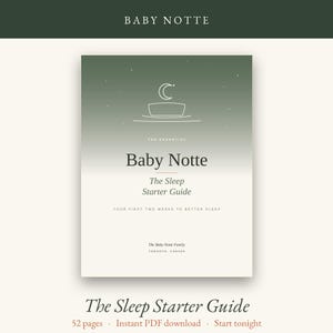 May include: A digital guide titled Baby Notte The Sleep Starter Guide with a gradient background transitioning from dark green to cream. The cover features a line art moon and cradle icon, with text reading Your first two weeks to better sleep.