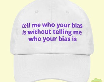 Aanpasbare, uniseks geborduurde Tell Me Your Bias-hoed