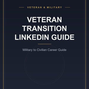 Veteran Career Transition LinkedIn Guide | Military to Civilian Job Search Template | Profile Optimization PDF