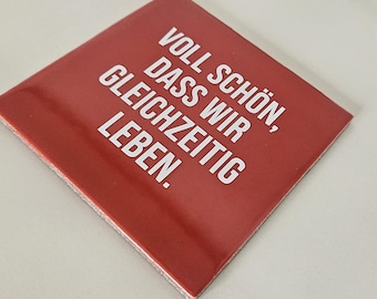 Fliese rot beplottet I Statement Fliese mit Spruch | Deko Fliese | Geschenkidee | Mini Fliese mit Schrift | Untersetzer