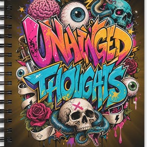 Unhinged Thoughts Graffiti Spiral Journal, Funny Tattoo Notebook, Street Art Journal, Lined,Blank,Dotted or Dot Grid,Skull Graffiti Notebook