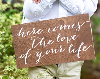 Here comes the LOVE of your life sign Wedding decor ceremony carry down aisle