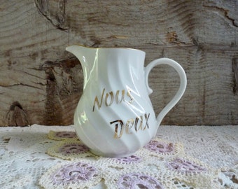 Vintage French Creamer marked  "Nous Deux" or " The Two of Us". White Porcelain Milk Jug with Gilded Lettering and Rims.