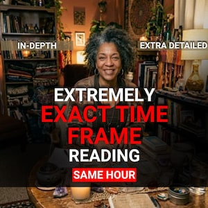 May include: A person with gray curly hair sits at a round wooden table with text overlays reading IN-DEPTH, EXTRA DETAILED, EXTREMELY EXACT TIME FRAME READING, and SAME HOUR. The table holds a candle, crystals, and papers in a room with bookshelves.