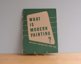 What Is Modern Painting Museum Of Modern Art, New York By Alfred H. Barr, Jr. 1943, 1st Edition