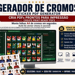 Può includere: Un'interfaccia software intitolata GERADOR DE CROMOS STICKER PDF GENERATOR visualizzata su un monitor, che mostra una griglia di figurine di calciatori. Sotto, un foglio A4 stampato presenta file di figurine. Il testo include BÔNUS INCLUÍDOS e SELECIONA GERA PDF IMPRIME.