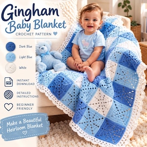 May include: A crochet baby blanket pattern featuring a gingham design in dark blue, light blue, and white squares. The text reads Gingham Baby Blanket, Crochet Pattern, Instant Download, Detailed Instructions, Beginner Friendly, and Make a Beautiful Heirloom Blanket.