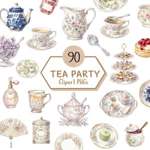 May include: A collection of 90 tea party themed digital illustrations featuring teapots, floral teacups, saucers, tiered dessert stands, macarons, scones, a perfume bottle, a folding fan, and sugar bowls with text reading 90 TEA PARTY Clipart PNGs.