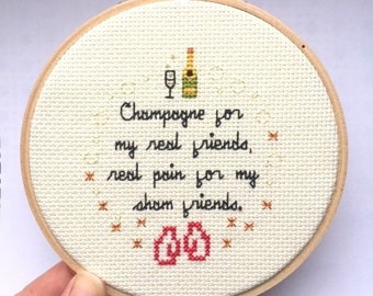 Champagne for My Real Friends cross stitch -- completed sparkling wine and friend pun for your hilarious bestie, BFF gift