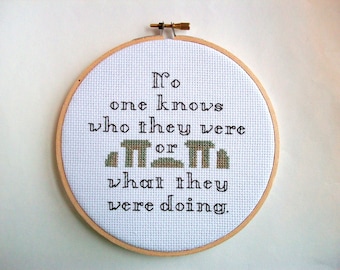 Stonehenge inspired cross stitch -- No one knows who they were or what they were doing Spinal Tap