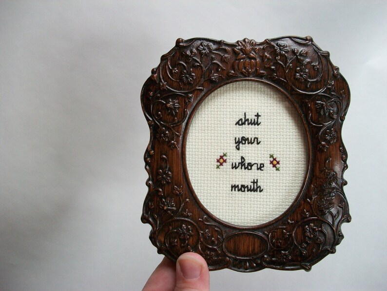 Shut your whe mouth cross stitch small framed cross stitch gift for people who probably just need to shut up right now, Mature image 2