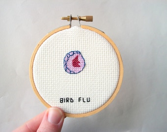 Bird Flu cross stitch -- avian influenza H5N1 geek stitchery for doctor, nurse, lab tech, epidemiologist