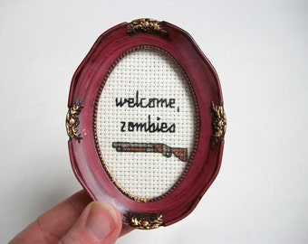 Welcome Zombies -- Zombie cross stitch welcome sign with shotgun, variety of frames, grab bag secondhand frame
