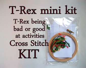 Cross Stitch Mini Kit -- T-Rex being bad or good at something, patterned to fit in a 4" round hoop