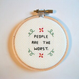 People are the worst Mini cross stitch -- truth-telling, totally accurate completed 3 inch round cross stitch about humans