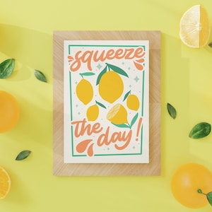 Squeeze The Day Print // Colourful Kitchen Prints Lemon Wall Art Kitchen Quote Fruit Poster Yellow Wall Decor // A2 A3 A4 8x10 5x7 4x6