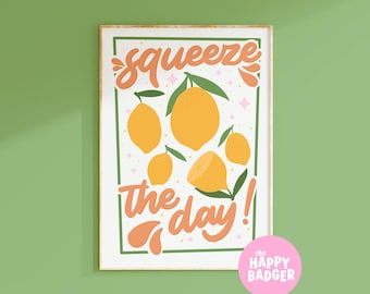 Squeeze The Day Print // Colourful Kitchen Prints Lemon Wall Art Kitchen Quote Fruit Poster Yellow Wall Decor // A3 A4 A5 8x10 5x7 4x6