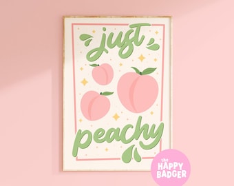 Just Peachy Print | Pastel kitchen quote print, Colourful poster prints, Peach illustration wall art | A3 A4 A5 8x10 5x7 4x7