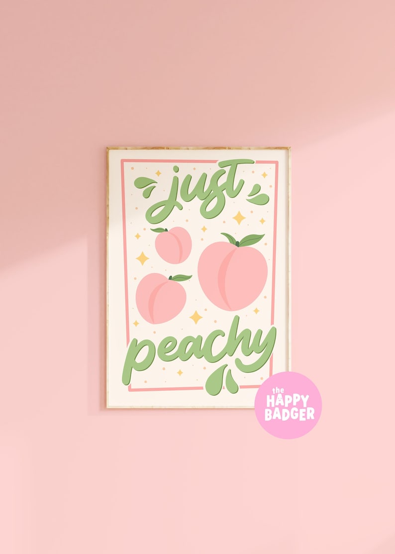 Just Peachy Druck | Pastell Küche Zitat Druck, bunte Posterdruck, Pfirsich Illustration Wandkunst | A3 A4 A5 8x10 5x7 4x7 Bild 1