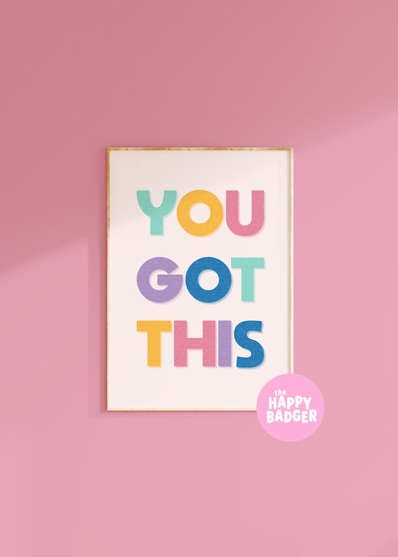 You Got This Print | Colourful Motivational Poster, Happy Wall Art