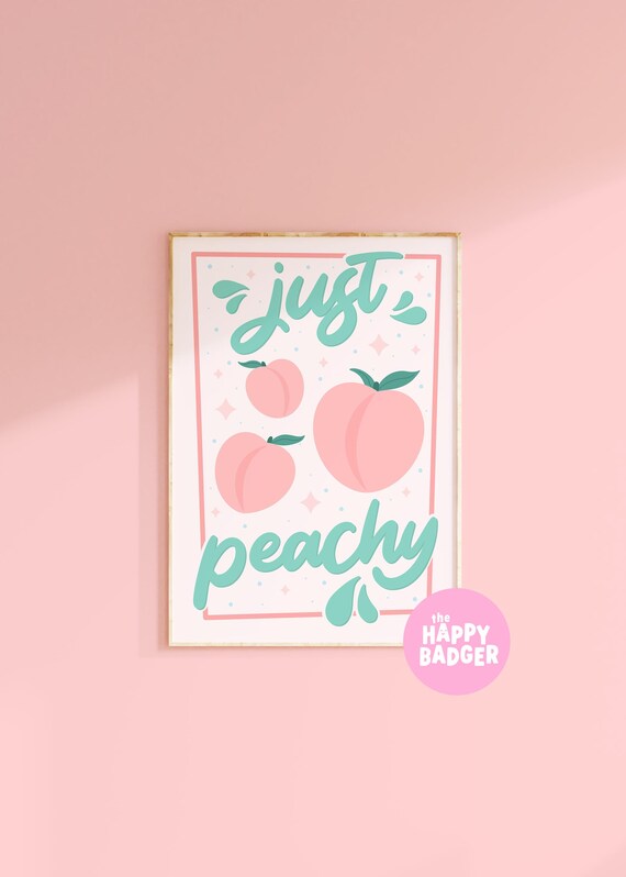 Just Peachy Print | Pink and Teal Green Kitchen Print | Positive Quote Print