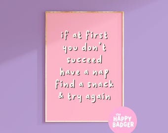 Funny Quote Print // Motivational quote prints, Positive wall art, Pink bedroom prints, Colourful wall decor // A3 A4 A5 8x10 5x7 4x6