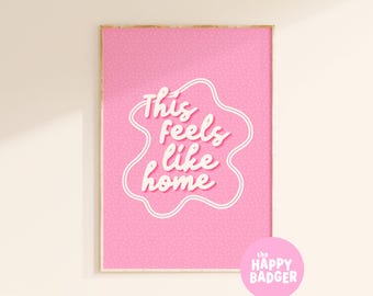 This Feels Like Home-print // Roze muurkunstprint, kleurrijke muurkunst, huiselijke prints, welkomstcadeau // A3 A4 A5 8 x 10 5 x 7 4 x 6