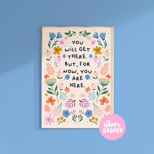Floral Quote Print, Positive wall art, Flower illustration poster, Cute home decor, Thinking of you gift | A3 A4 A5 8x10 5x7 4x6 image 1