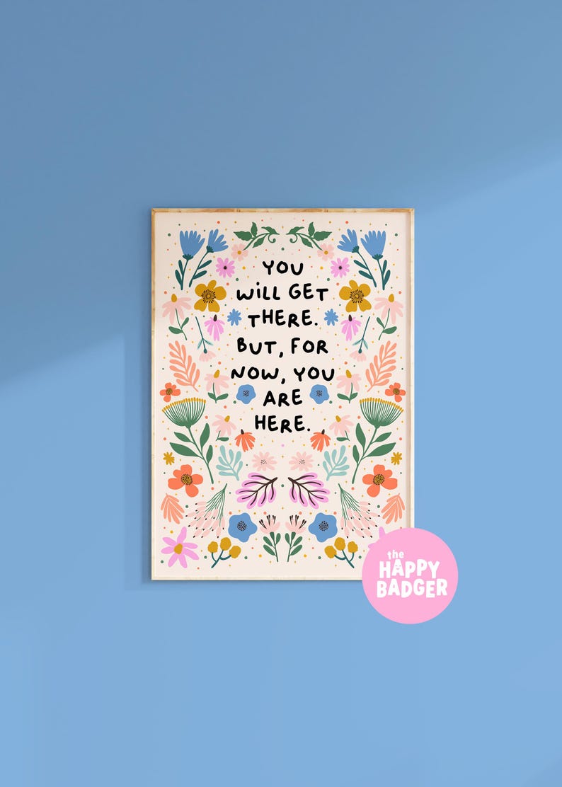 Floral Quote Print, Positive wall art, Flower illustration poster, Cute home decor, Thinking of you gift | A3 A4 A5 8x10 5x7 4x6 image 1