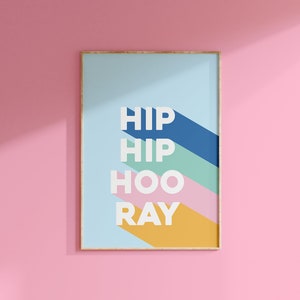 Hip Hip Hooray Print // Colourful quote print, Bright home decor, Motivational quote, Blue nursery decor // A2 A3 A4 A5 8x10 5x7 4x6