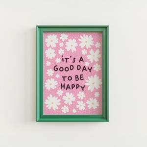 Geluk citaat print, motiverende citaten poster gelukkig inspirerende muurkunst prints interieur madeliefje illustratie roze | A3 A4 A5 5 x 7 4 x 6 afbeelding 7
