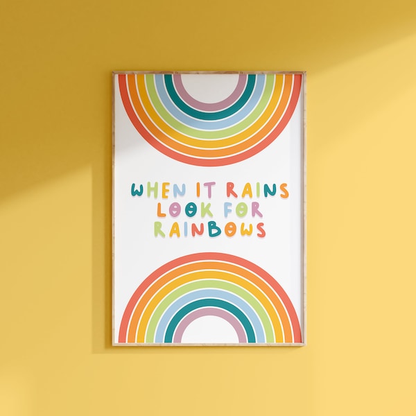 When It Rains Look For Rainbows Print // Colourful quote art, Cute wall prints, Motivational quote, Nursery room decor // A3 A4 A5 8x10 5x7