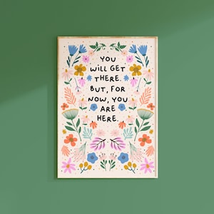 Floral Quote Print, Positive wall art, Flower illustration poster, Cute home decor, Thinking of you gift | A3 A4 A5 8x10 5x7 4x6