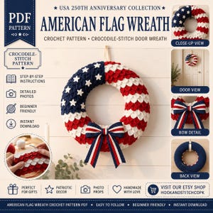 May include: A PDF crochet pattern for an American flag wreath featuring a crocodile-stitch design. The wreath is red, white, and blue with white stars and a striped bow. The image includes step-by-step instructions, detailed photos, and views of the wreath on a door, a close-up, a bow detail, and the back view.