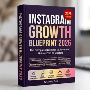 May include: A dark purple hardcover book titled Instagram Growth Blueprint 2026, 2026 Edition. The cover features white and gradient text, including The Complete Beginner to Advanced Guide, 79 Chapters, 14,000+ Words, and By Learnify Zone.