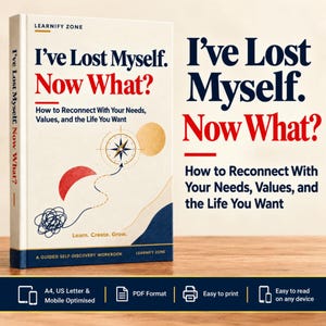 May include: A softcover workbook titled I've Lost Myself. Now What? How to Reconnect With Your Needs, Values, and the Life You Want. The cover features a compass, a red semicircle, a yellow circle, and a blue scribble graphic.