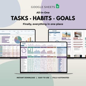 May include: A digital Google Sheets template for tracking tasks, habits, and goals displayed on three laptop screens. The interface features colourful charts, progress bars, and lists. Text includes "GOOGLE SHEETS", "TASKS • HABITS • GOALS", and "Finally, everything in one place".