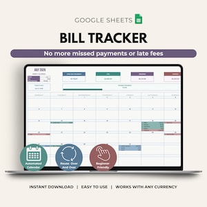May include: A digital Google Sheets bill tracker displayed on a laptop screen, featuring a July 2026 calendar, payment summary boxes, and three circular icons labeled Automated Calendar, Reuse Over And Over, and Beginner Friendly.