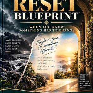 May include: A book cover titled RESET BLUEPRINT with a split design showing a dark, stormy coastal landscape on the left and a bright, sunlit doorway overlooking a calm ocean on the right. The text includes reflective questions and motivational phrases.