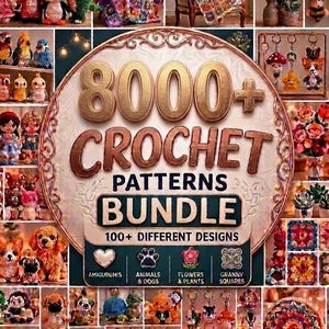 Może przedstawiać: Cyfrowa kolekcja ponad 8000 wzorów szydełkowych z centralnym okrągłym emblematem z napisem 8000+ CROCHET PATTERNS BUNDLE 100+ DIFFERENT DESIGNS. Otaczająca siatka przedstawia różne szydełkowane przedmioty, w tym zwierzęta, kwiaty i breloki.